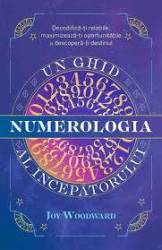 Numerologia Un ghid al incepatorului - Joy Woodward - Carte- Adevar Divin