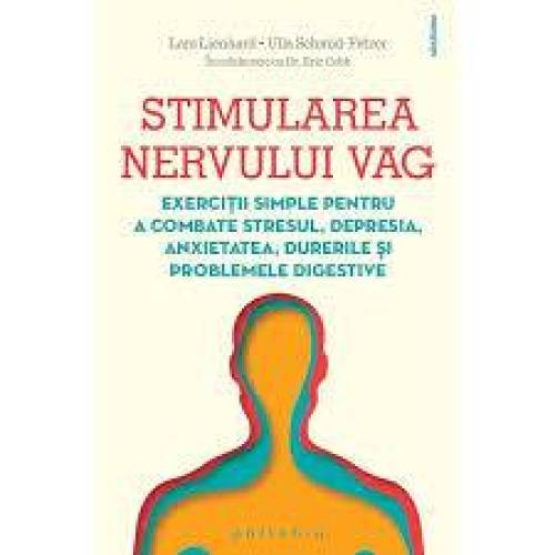 Stimularea nervului vag: exerciții simple pentru a combate stresul, depresia, anxietatea, durerile și problemele digestive