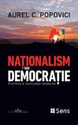 Nationalism sau democratie - Carte - Editura SENS