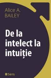 De la intelect la intuitie - Carte  - Editura SENS