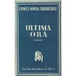 Ultima Ora - Constantin Virgil Gheorghiu - Carte - Editura Sens