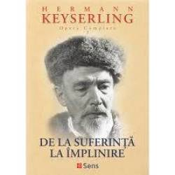 De la suferinta la implinire - Hermann Keyserling - Carte - Editura SENS