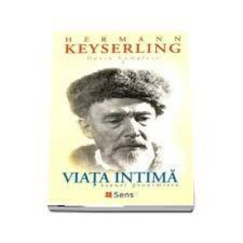 Viata Intima - Hermann Keyserling - Carte - Editura SENS