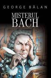 Misterul Bach - George Balan - Carte - Editura SENS