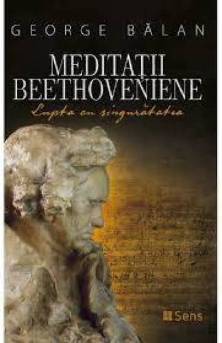 Meditatii Beethoveniene - George Balan - Carte - Editura SENS