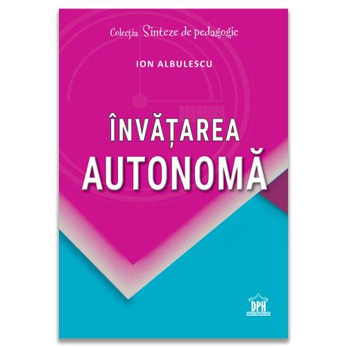 Invatarea Autonoma - Carte - Editura DPH