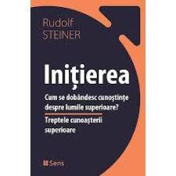 Initierea - Cum se dobandesc cunostintele superioare - Carte - Editura SENS