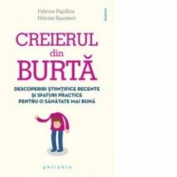 Creierul din burta - Carte - Fabrice Papillon, Heloise Rambert, Editura Philobia