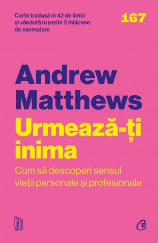Urmeaza-ti inima, Andrew Matthews, carte - Curtea Veche