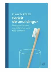 Fericit de unul singur, Elyakim Kislev - carte - Curtea Veche