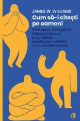 Cum sa-i citesti pe oameni, James W. Williams - carte - Curtea Veche