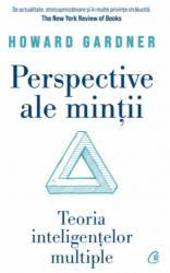 Perspective ale mintii, Howard Gardner - carte - Curtea Veche