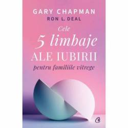 Cele cinci limbaje ale iubirii pentru familiile vitrege -carte- Gary Chapman si Ron L. Deal - Curtea Veche