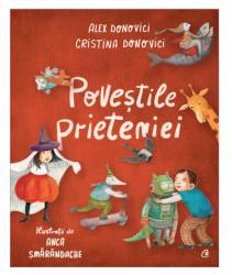 Povestile prieteniei, Cristina Donovici si Alex Donovici - carte - Curtea Veche