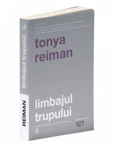 Limbajul trupului, Tonya Reiman - carte - Curtea Veche