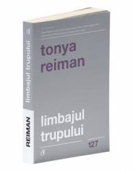 Limbajul trupului, Tonya Reiman - carte - Curtea Veche