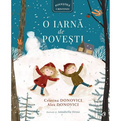 O iarna de povesti Alex Donovici Cristina Donovici carte, editura Curtea Veche