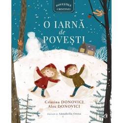 O iarna de povesti Alex Donovici Cristina Donovici carte, editura Curtea Veche