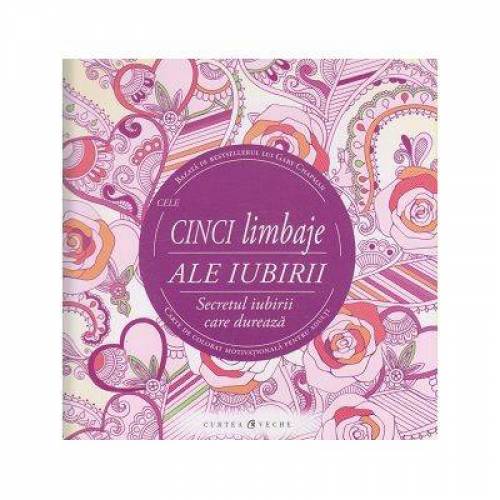 Cele cinci limbaje ale iubirii - Carte de colorat - Gary Chapman - Curtea Veche