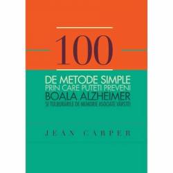 Carte  - 100 de metode simple prin care putem preveni boala Alzheimer - Jean Carper, Curtea Veche