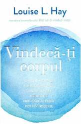 Vindeca-ti Corpul - carte - Louise L. Hay