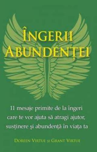 Ingerii abundentei -carte- Doreen Virtue si Grant Virtue - Adevar Divin