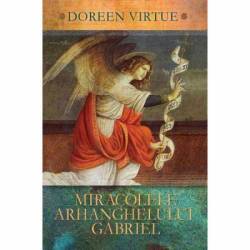 Miracolele Arhanghelului Gabriel -carte- Doreen Virtue - Adevar Divin