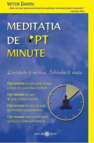 Meditatia de opt minute -carte- Victor Davich - Adevar Divin