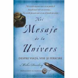 Noi Mesaje de la Univers -carte- Dooley Mike - Adevar Divin