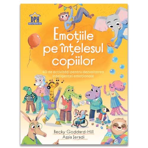 Emotiile pe intelesul copiilor - Carte - Editura DPH