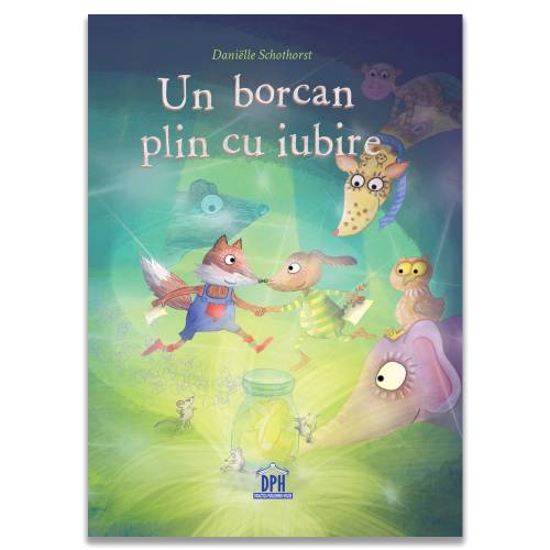 Un borcan plin cu iubire - Carte - Editura DPH