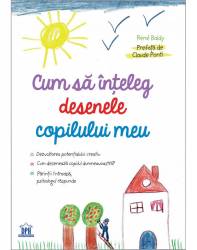 Cum sa inteleg desenele copilului meu - René Baldy - carte - DPH