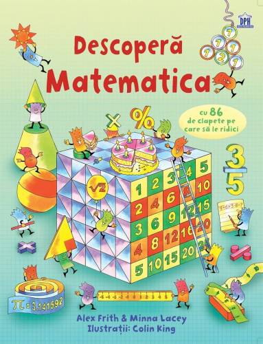 Descopera Matematica - Alex Frith, Minna Lacey, Colin King - carte - DPH
