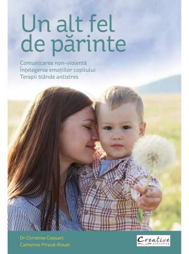 Un alt fel de parinte - Dr. Christine Coquart, Catherine Piraud-Rouet - carte - DPH