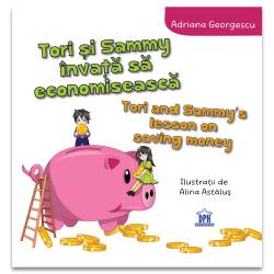 Tori si Sammy invata sa economiseasca, Adriana Georgescu - carte - Didactica Publishing House