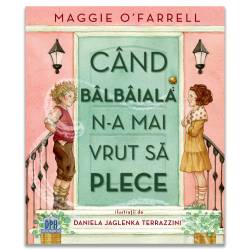 Cand balbaiala n-a mai vrut sa plece - Carte - Editura DPH