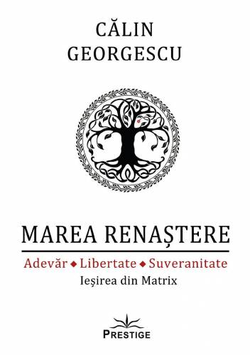 Marea Renastere - Adevar, Libertate, Suveranitate - carte - Calin Georgescu