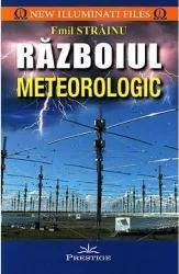 Razboiul meteorologic - carte - Emil Strainu, Editura Prestige