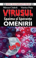 Virusul - Spaima si Speranta Omenirii - carte, Mircea Ciuhrii, Viorica Puiu, Editura Prestige