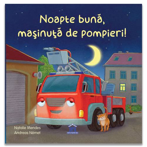 Noapte buna, masinuta de pompieri - Carte - Editura DPH