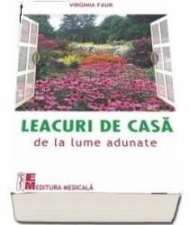 Carte Leacuri de casa de la lume adunate, Faur, Virginia - Editura MEDICALA