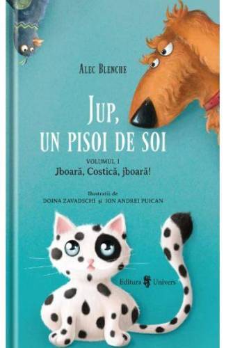 Jup, Un pisoi de soi Vol.1: Jboara, Costica, jboara! - carte - Alec Blenche, Doina Zavadschi