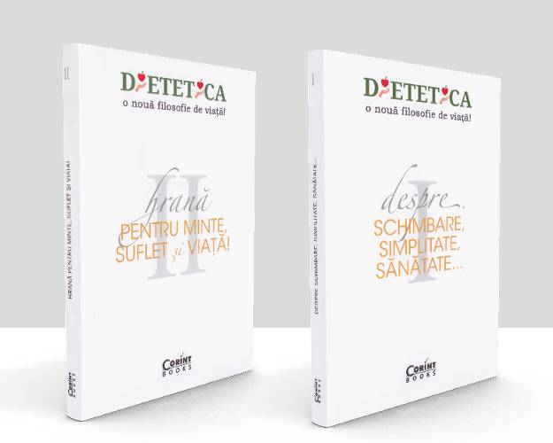 DIETETICA, o noua filosofie de viata! (vol.I & II) - carte - Lavinia Ceuta Bratu