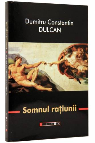 Somnul ratiunii - Dumitru Constantin Dulcan - carte