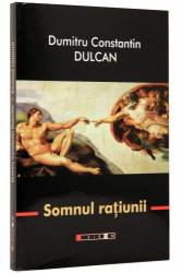 Somnul ratiunii - Dumitru Constantin Dulcan - carte